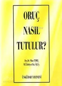 Oruç Nasıl Tutulur?