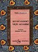 Şeyh-i Ekberi Niçin Severim