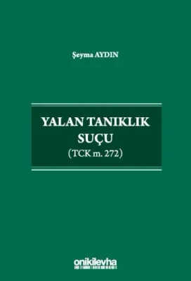 Yalan Tanıklık Suçu (TCK m. 272)