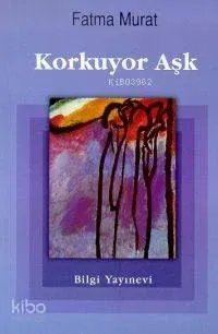 Korkuyor Aşk
