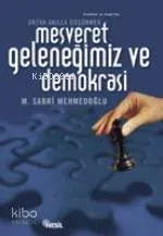 Meşveret Geleneğimiz ve Demokrasi