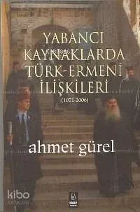 Yabancı Kaynaklarda Türk-Ermeni İlişkileri