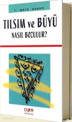 Tılsım ve Büyü Nasıl Bozulur?
