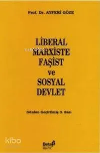 Liberal Marxiste Fasist ve Sosyal Devlet