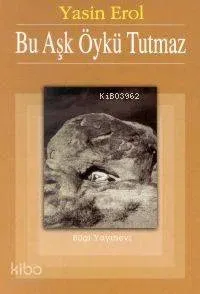 Bu Aşk Öykü Tutmaz