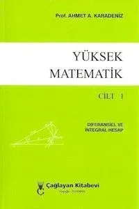 Yüksek Matematik Cilt: 1 Ahmet A. Karadeniz