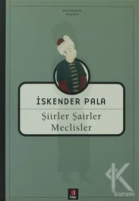 Şiirler, Şairler, Meclisler %25 indirimli İskender Pala