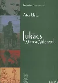 Lukacs Marx'a Giden Yol