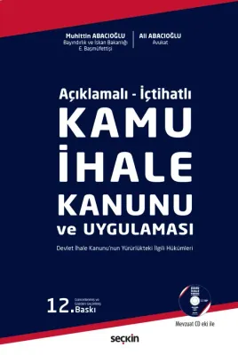 Kamu İhale Kanunu ve Uygulaması ;Devlet İhale Kanunu'nun Yürürlükteki İlgili Hükümleri