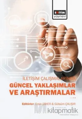 İletişim Çalışmalarında Güncel Yaklaşımlar ve Araştırmalar