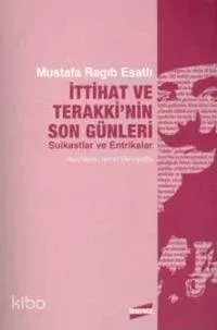 İtttihat ve Terakki'nin Son Günleri