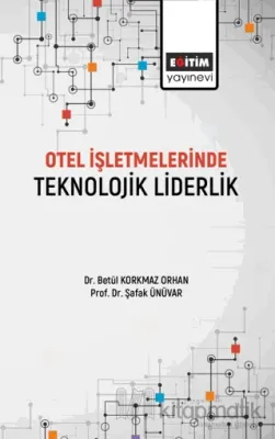 Otel İşletmelerinde Teknolojik Liderlik