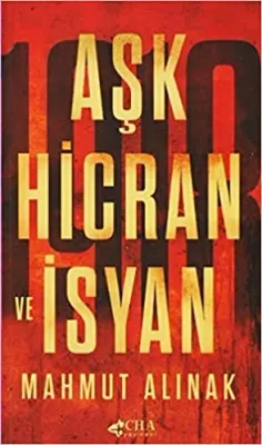 Aşk Hicran ve İsyan