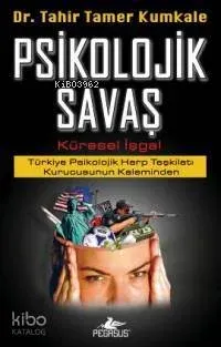 Psikolojik Savaş - Küresel İşgal