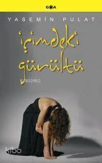 İçimdeki Gürültü Yasemin Pulat