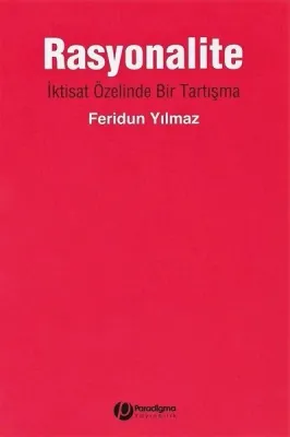Rasyonalite İktisat Özelinde Bir Tartışma