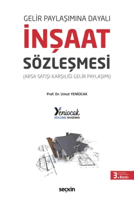 Gelir Paylaşımına Dayalıİnşaat Sözleşmesi (Arsa Satışı Karşılığı Gelir Paylaşımı)