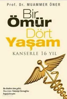 Bir Ömür Dört Yaşam