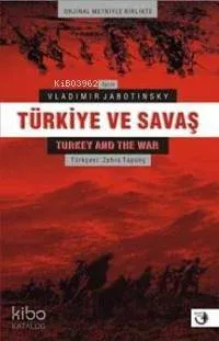 Türkiye ve Savaş / Turkey And The War