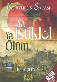 Ya İstiklal Ya Ölüm