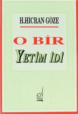 O Bir Yetim İdi