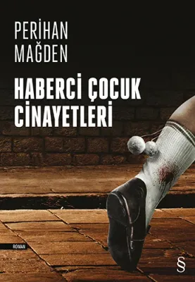 Haberci Çocuk Cinayetleri Perihan Mağden