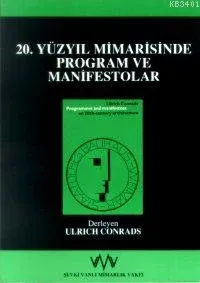 20. Yüzyıl Mimarisinde Program ve Manifestolar