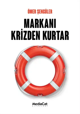 Markanı Krizden Kurtar Ömer Şengüler