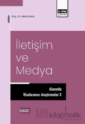 İletişim ve Medya Alanında Uluslararası Araştırmalar X