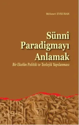 Sünni Paradigmayı Anlamak