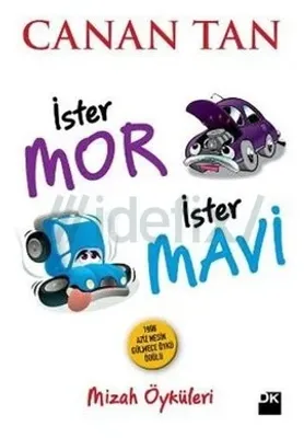 İster Mor İster Mavi : Mizah Öyküleri