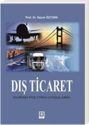 Dış Ticaret Kuram Politika Uygulama