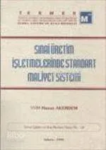 Sınai Üretim İşletlerinde Standart Maliyet Sistemi