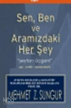 Sen, Ben ve Aramızdaki Her Şey