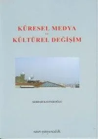 Küresel Medya ve Kültürel Değişim