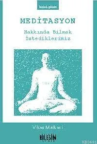 Meditasyon Hakkında Bilmek İstediklerimiz