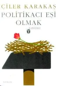 Politikacı Eşi Olmak