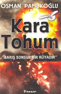 Kara Tohum : Barış Sonsuz Bir Rüyadır