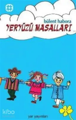 Yeryüzü Masalları Bülent Habora