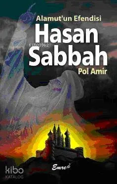 Hasan Sabbah Alamut'un Efendisi