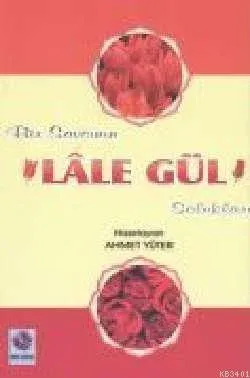 Bir Savcının Lale Gül Solukları
