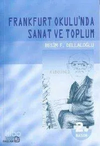 Frankfurt Okulu'nda Sanat ve Toplum