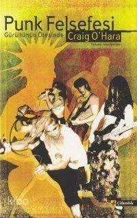 Punk Felsefesi (the Philosophy Of Punk: More Than Noise!)