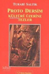 Proto Dersim Kültürü Üzerine Tezler