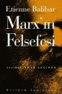 Marx'ın Felsefesi Etienne Balibar
