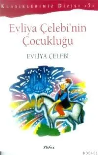 Evliya Çelebi Nin Çocukluğu