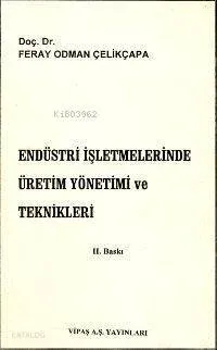 Endüstri İşletmelerinde Üretim Yönetimi ve Teknikleri