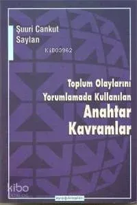 Toplum Olaylarını Yorumlamada Kullanılan Anahtar Kavramlar
