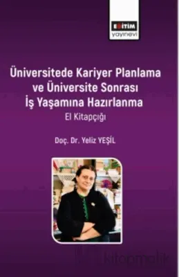 Üniversitede Kariyer Planlama ve Üniversite Sonrası İş Yaşamına Hazırl