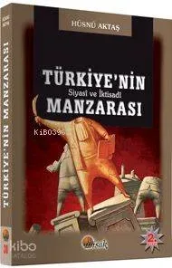 Türkiye'nin Siyasi ve Iktisadi Manzarası